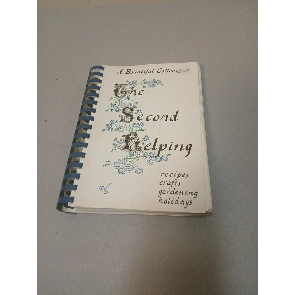 COOKBOOK A BOUNTIFUL COOLECTION THE SECOND HELPING
